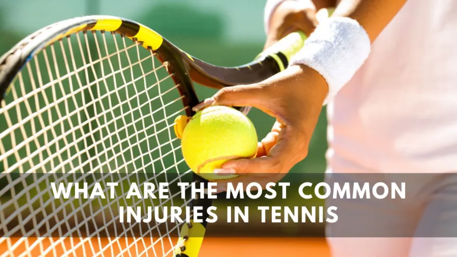 What are the most common injuries in Tennis
