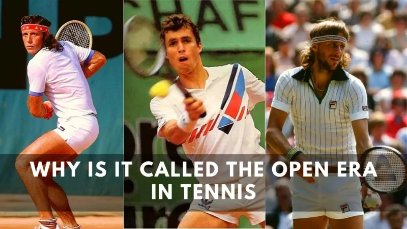 Why is it called the Open Era in Tennis