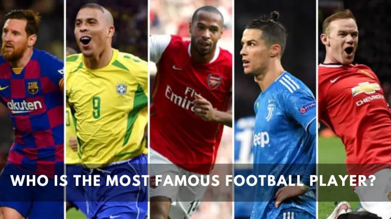 Who is the most famous Football Player
